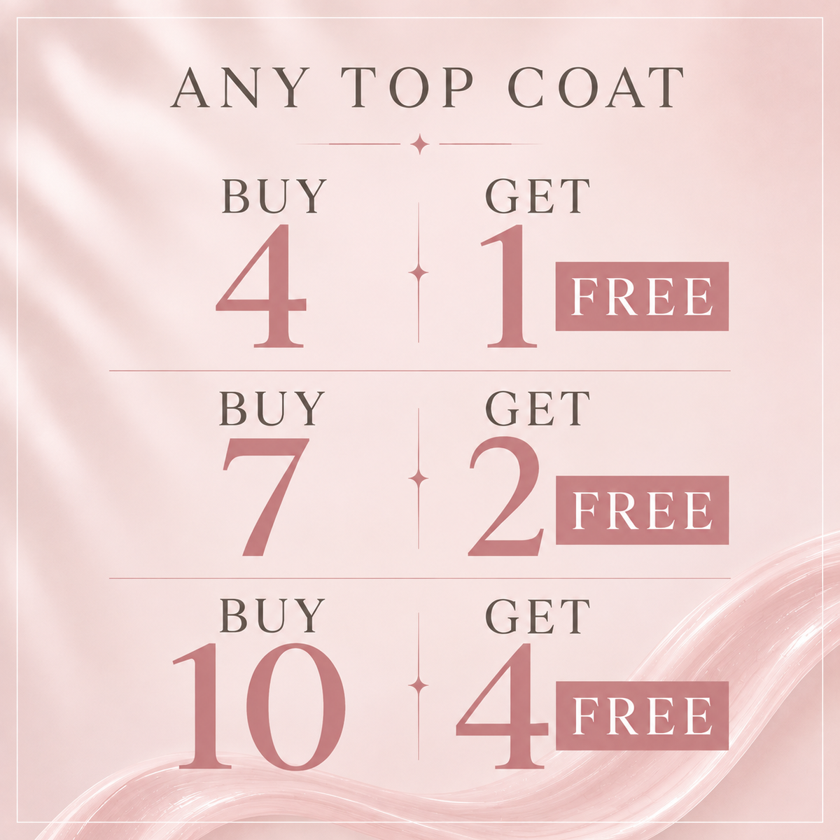 BUY 4 GET 1 FREE BUY 7 GET 2 FREE BUY 10 GET 4 FREE